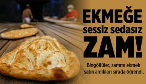 Bingöl’de ekmeğe zam geldi!