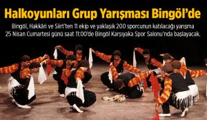 Halkoyunları Grup Yarışması Bingöl’de